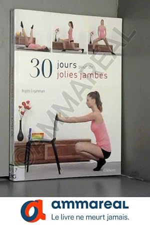 Image du vendeur pour 30 jours pour de jolies jambes mis en vente par Ammareal