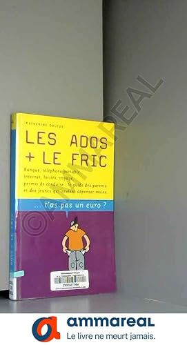Seller image for Les Ados + le fric for sale by Ammareal