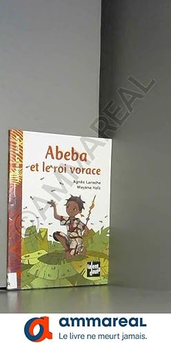 Image du vendeur pour Abeba et le roi vorace mis en vente par Ammareal