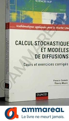 Bild des Verkufers fr Calcul stochastique et modles de diffusions : Cours et exercices corrigs zum Verkauf von Ammareal