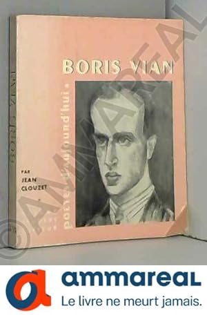 Bild des Verkufers fr Boris Vian (Potes d'Aujourd'hui n 150) zum Verkauf von Ammareal