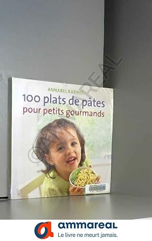 Bild des Verkufers fr 100 plats de ptes pour petits gourmands zum Verkauf von Ammareal