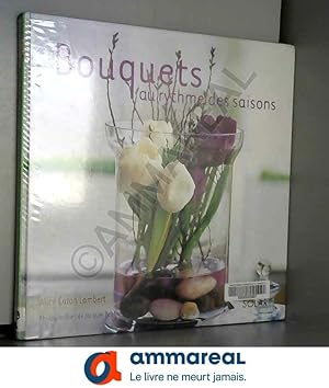 Bild des Verkufers fr Bouquets au rythme des saisons zum Verkauf von Ammareal