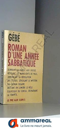 Bild des Verkufers fr Roman d'une annee sabbatique: Donnant la parole aux choses (French Edition) zum Verkauf von Ammareal