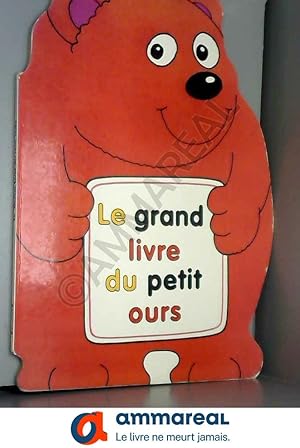 Seller image for Le Grand Livre du petit ours for sale by Ammareal