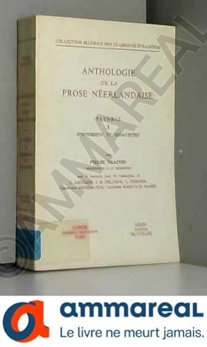 Imagen del vendedor de Anthologie de la prose nerlandaise, Pays-Bas, tome 1 : Historiens et essayistes. Collection bilingue. a la venta por Ammareal