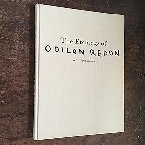 The Etchings of Odilon Redon: A Catalogue Raisonne