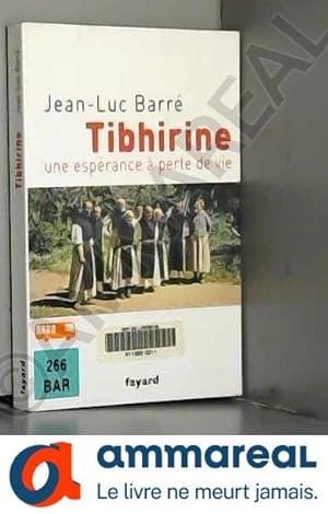 Immagine del venditore per Tibhirine: Une esprance  perte de vie venduto da Ammareal