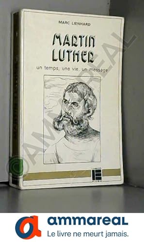 Seller image for Martin Luther - Un temps, une vie, un message for sale by Ammareal
