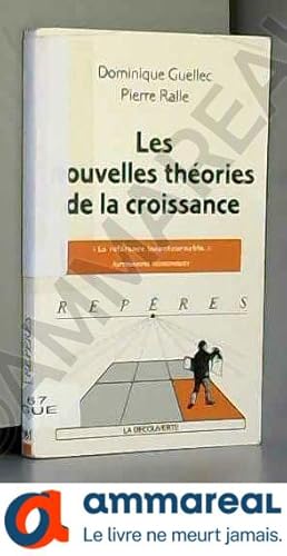 Seller image for Les nouvelles thories de la croissance, nouvelle dition for sale by Ammareal