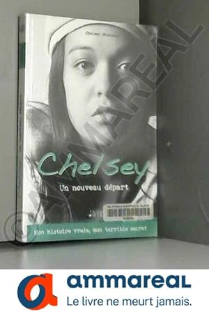 Seller image for Le journal de Chelsey: L'histoire d'un nouveau dpart for sale by Ammareal