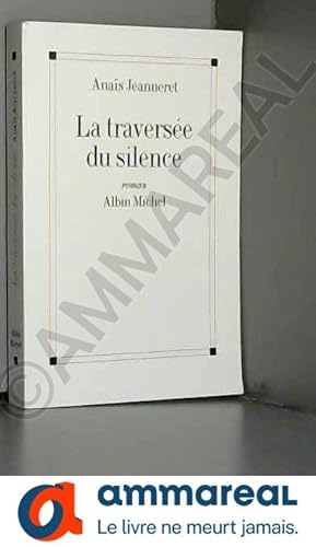 Seller image for La traverse du silence for sale by Ammareal