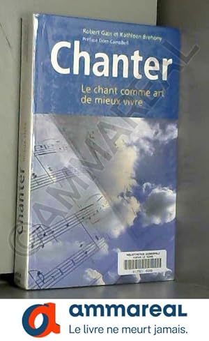 Bild des Verkufers fr Chanter ou L'art de mieux vivre zum Verkauf von Ammareal