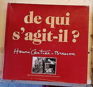 Seller image for Henri Cartier-Bresson. De qui s 'agit-il? for sale by Les Kiosques