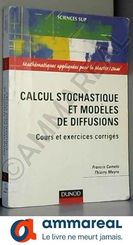 Image du vendeur pour Calcul stochastique et modles de diffusions : Cours et exercices corrigs mis en vente par Ammareal