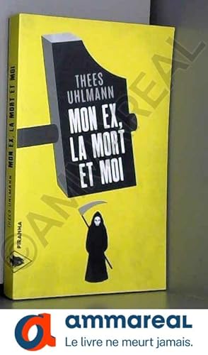 Seller image for Mon ex, la mort et moi for sale by Ammareal