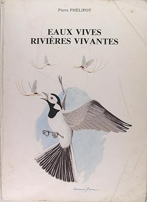 Eaux vives rivières vivantes.