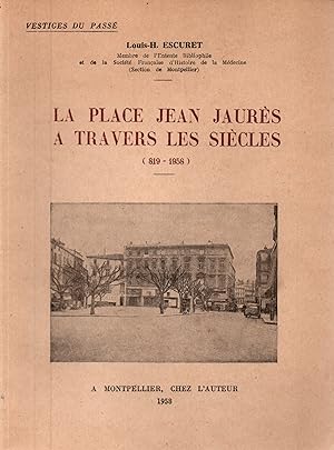 Bild des Verkufers fr La Place Jean Jaures a travers les siecles (819-1958)-Montpellier zum Verkauf von JP Livres
