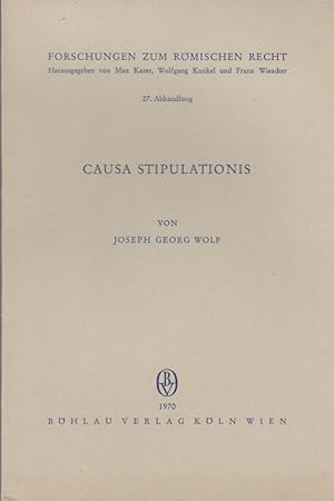 Seller image for Causa stipulationis. (Forschungen zum rmischen Recht ; 27). for sale by Brbel Hoffmann