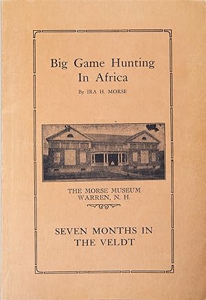 Big Game Hunting in Africa: Seven Months on the Veldt