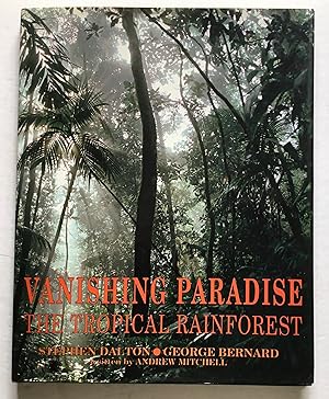 Bild des Verkufers fr Vanishing Paradise: The Tropical Rainforest. zum Verkauf von Monkey House Books
