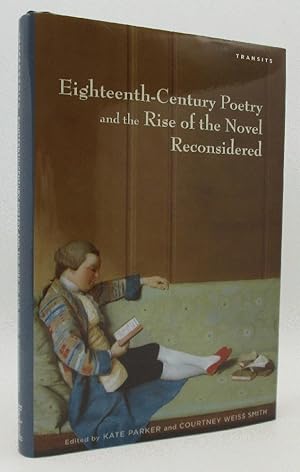 Image du vendeur pour Eighteenth-Century Poetry and the Rise of the Novel Reconsidered mis en vente par Ivy Ridge Books/Scott Cranin