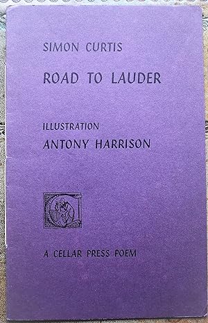 Imagen del vendedor de ROAD TO LAUDER [Cellar Press Poem Eight] [SIGNED] a la venta por Dodman Books