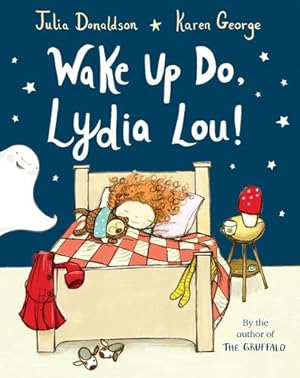 Imagen del vendedor de Wake Up Do, Lydia Lou by Donaldson, Julia [Paperback ] a la venta por booksXpress