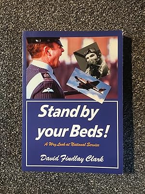 Image du vendeur pour Stand by Your Beds!: A Wry Look at National Service mis en vente par B and A books