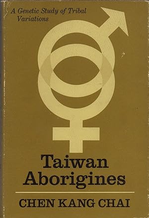 Seller image for Taiwan Aborigines: A Genetic Study of Tribal Variations for sale by Cider Creek Books