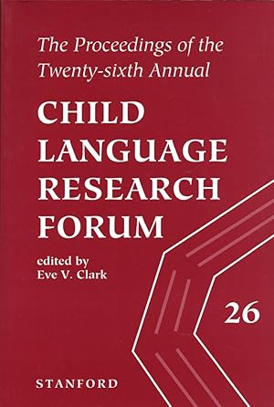 Imagen del vendedor de Proceedings of the Twenty-Sixth Annual Child Language Research Forum a la venta por Cider Creek Books