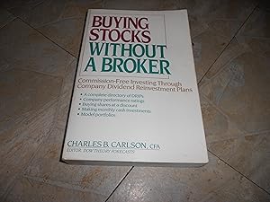 Seller image for Buying Stocks Without a Broker/Commission-Free Investing Through Company Dividend Reinvestment Plans for sale by ralph brandeal