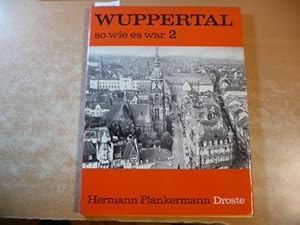 Wuppertal, so wie es war . - Teil: 2.