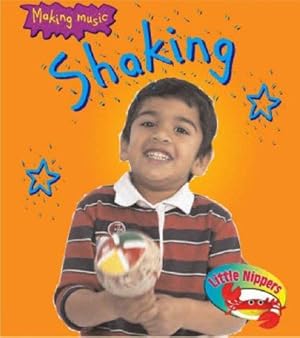 Immagine del venditore per Shaking (Little Nippers: Making Music) (Little Nippers: Making Music) venduto da WeBuyBooks