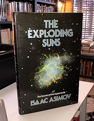 The Exploding Suns. The secrets of the supernovas. (1st UK Edition)