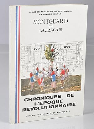 Montgeard en Lauragais 1789 1795 - Chroniques de l'époque révolutionnaire