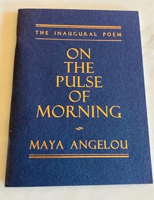 Imagen del vendedor de ON THE PULSE OF MORNING: THE INAUGURAL POEM a la venta por Henry E. Lehrich