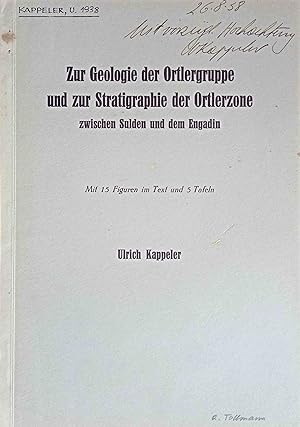 Zur Geologie der Ortlergruppe und zur Stratigraphie der Ortlerzone zwischen Sulden und dem Engadi...