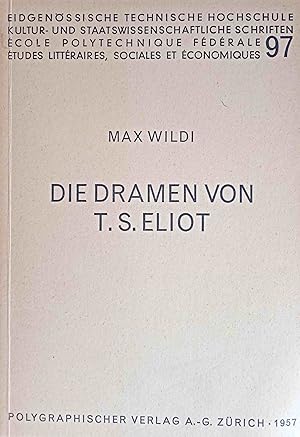 Seller image for Die Dramen von T. S. Eliot : Stark erw. Fassung e. Vortrags. Kultur- und staatswissenschaftliche Schriften ; H. 97 for sale by Logo Books Buch-Antiquariat