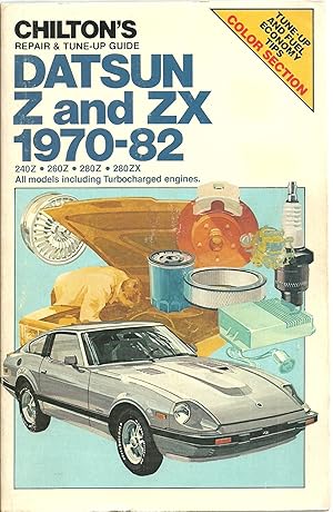 Image du vendeur pour Chilton's Repair & Tune-up Guide - Datsun Z and ZX 1970-1982 mis en vente par Sabra Books