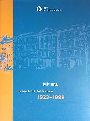 Mit uns. 75 Jahre Bank für Sozialwirtschaft. 1923 - 1998.