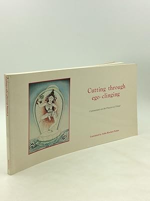 CUTTING THROUGH EGO-CLINGING: Commentary on the Practice of Tchod