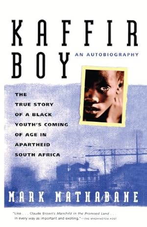 Imagen del vendedor de Kaffir Boy: The True Story of a Black Youth's Coming of Age in Apartheid South Africa a la venta por WeBuyBooks