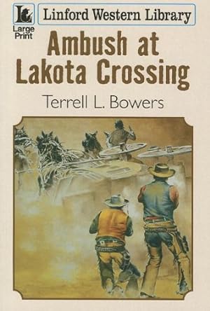 Seller image for Ambush At Lakota Crossing (Linford Western Library) for sale by WeBuyBooks