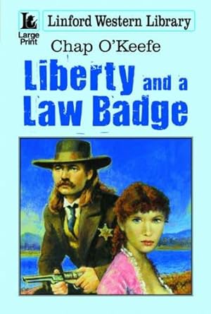Imagen del vendedor de Liberty And A Law Badge (Linford Western Library) a la venta por WeBuyBooks