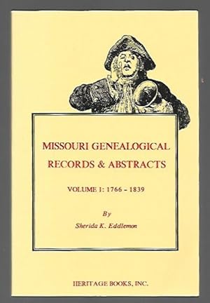 Seller image for Missouri Genealogical Records and Abstracts, Volume 1: 1766-1839 for sale by K. L. Givens Books