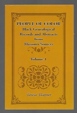 Bild des Verkufers fr People of Color: Black Genealogical Records and Abstracts from Missouri Sources, Volume 1 zum Verkauf von K. L. Givens Books