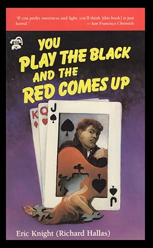 Bild des Verkufers fr You Play the Black and the Red Comes Up zum Verkauf von Parigi Books, Vintage and Rare