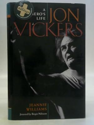 Seller image for Jon Vickers: A Hero's Life for sale by World of Rare Books