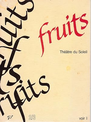 Image du vendeur pour fruits. Thatre du Soleil. Numros 2/3 juin 1984, Voir I: en plein soleil. mis en vente par Fundus-Online GbR Borkert Schwarz Zerfa